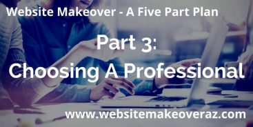 Website Makeover Part 3: Choosing A Professional